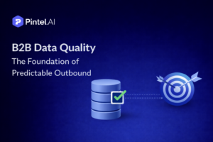 B2B Data Quality: The Foundation of Predictable Outbound