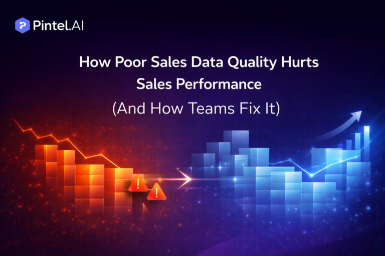 How Poor Sales Data Quality Hurts Sales Performance (And How Teams Fix It)