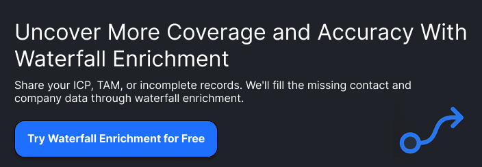 Uncover More Coverage and Accuracy With Waterfall EnrichmentGive us your ICP and TAM, or upload the records with missing data. Pintel.ai helps fill missing contact and company information through waterfall enrichment.