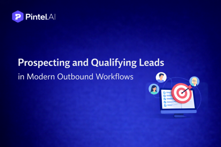 Prospecting and Qualifying Leads in Modern Outbound Workflows