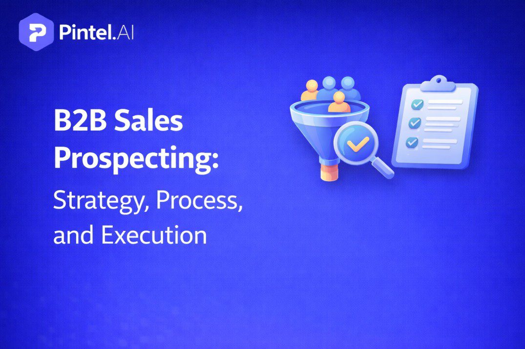 B2B Sales Prospecting: Strategy, Process, and Execution