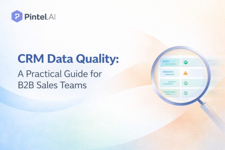 CRM Data Quality: A Practical Guide for B2B Sales Teams