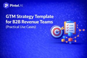 GTM Strategy Template for B2B Revenue Teams (Practical Use Cases)