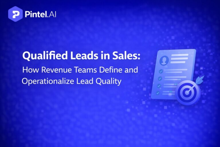 Qualified Leads in Sales: How Revenue Teams Define and Operationalize Lead Quality