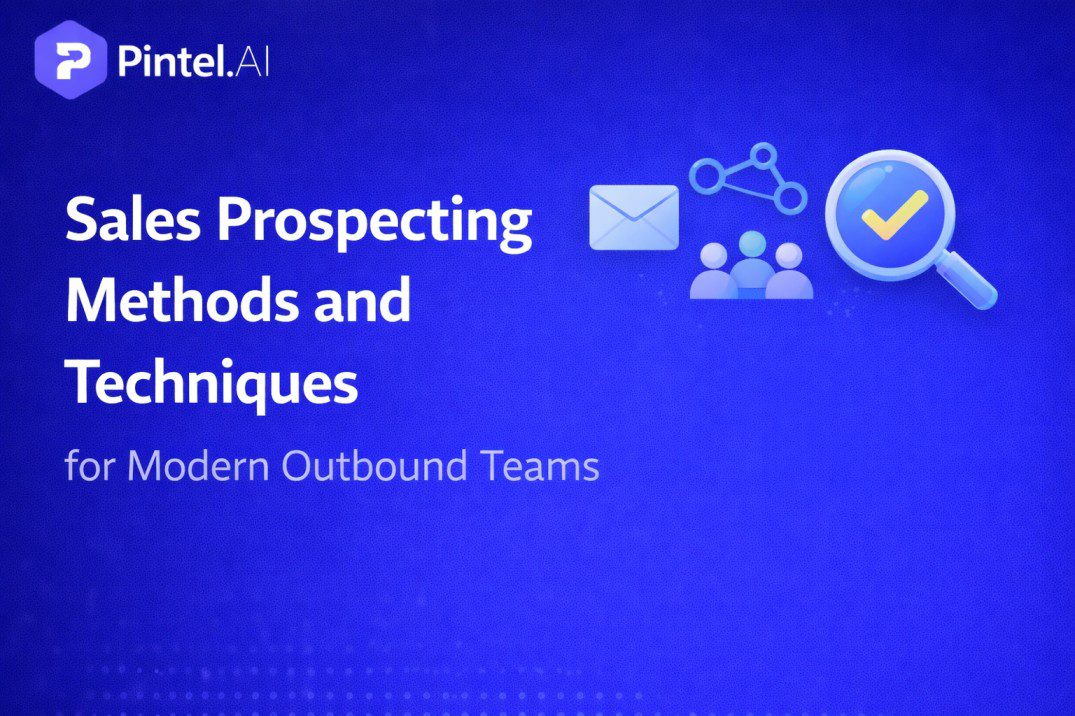 Sales Prospecting Methods and Techniques for Modern Outbound Teams