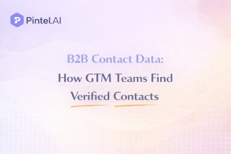 B2B Contact Data: How GTM Teams Find Verified Contacts