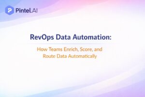 RevOps Data Automation: How Teams Enrich, Score, and Route Data Automatically