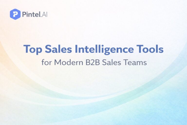 Top Sales Intelligence Tools for Modern B2B Sales Teams