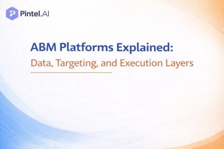 ABM Platforms Explained: Data, Targeting, and Execution Layers