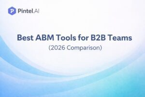 Best ABM Tools for B2B Teams (2026 Comparison)
