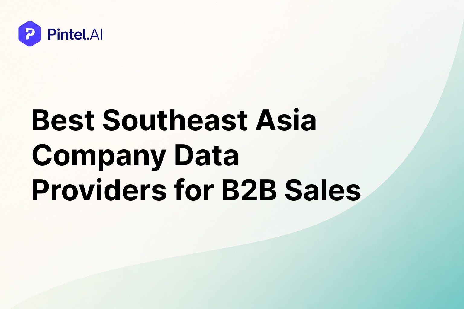 Best Southeast Asia Company Data Providers for B2B Sales (2026)