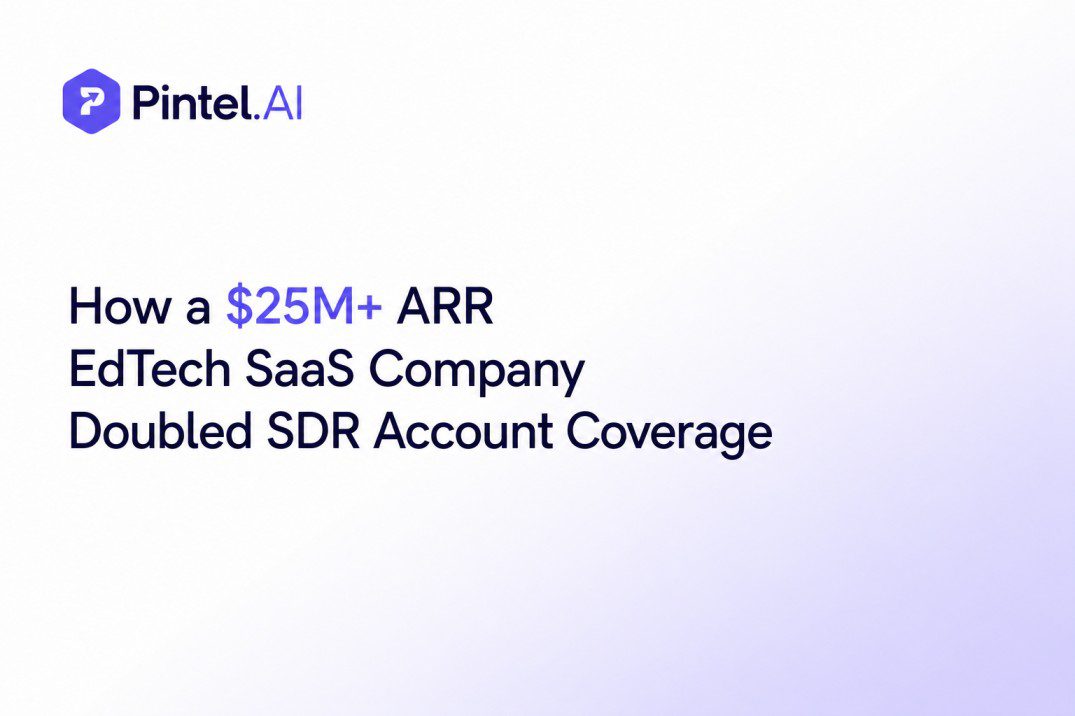 How a $25M+ ARR EdTech SaaS Company Doubled SDR Account Coverage