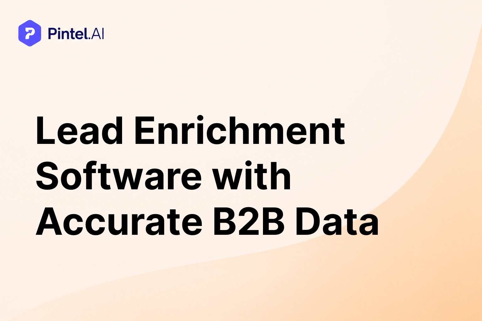 Lead Enrichment Software with Accurate B2B Data
