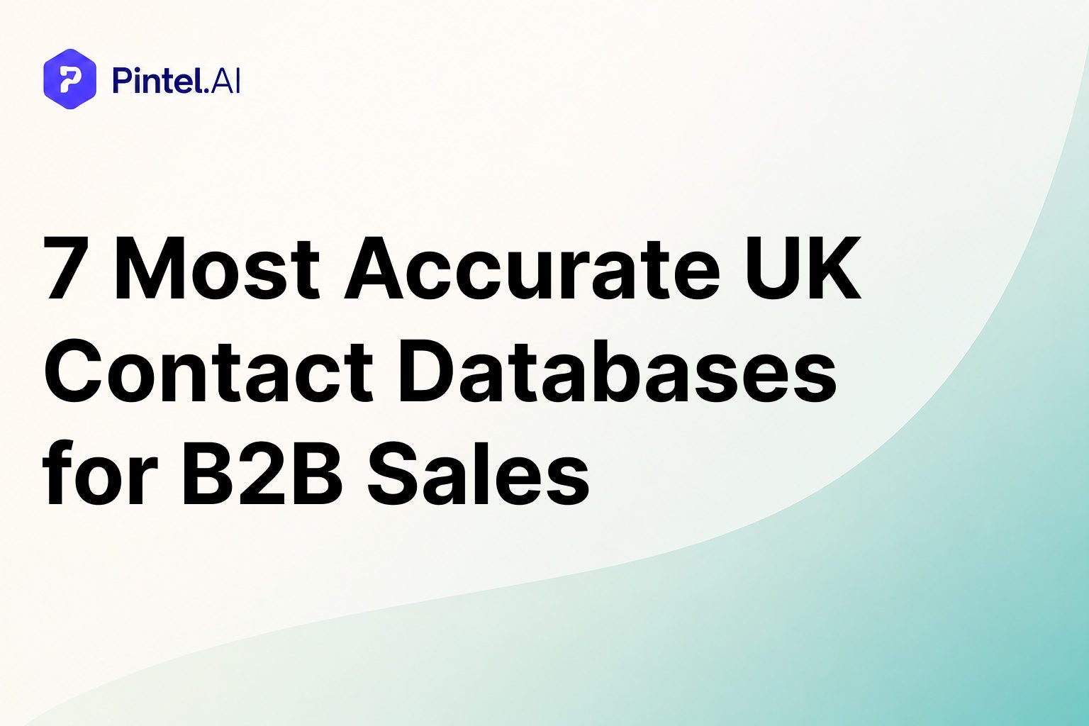 7 Most Accurate UK Contact Databases for B2B Sales