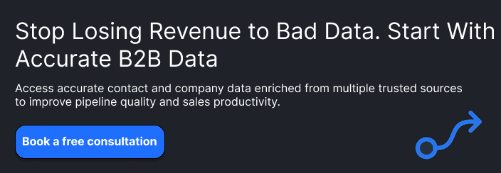 Stop Losing Revenue to Bad Data. Start With Accurate B2B DataSubheading:Access accurate contact and company data enriched from multiple trusted sources to improve pipeline quality and sales productivity.
