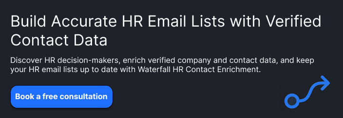 Build Accurate HR Email Lists with Verified Contact DataCopyDiscover HR decision-makers, enrich verified company and contact data, and keep your HR email lists up to date with Waterfall HR Contact Enrichment.