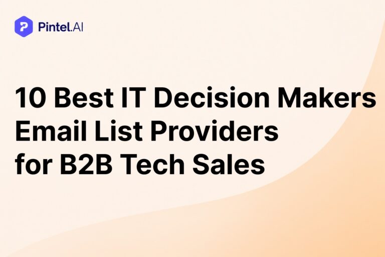 10 Best IT Decision Makers Email List Providers for B2B Tech Sales (2026)