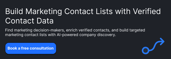 Build Marketing Contact Lists with Verified Contact DataFind marketing decision-makers, enrich verified contacts, and build targeted marketing contact lists with AI-powered company discovery.