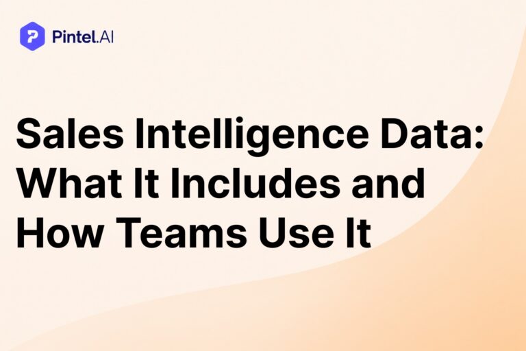 Sales Intelligence Data: What It Includes and How Teams Use It