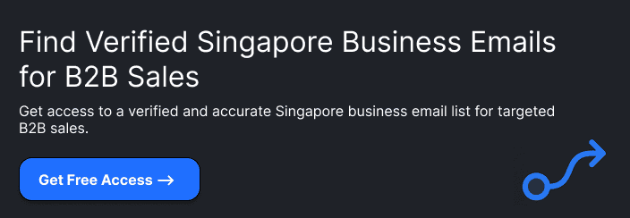 Find Verified Singapore Business Emails for B2B SalesGet access to a verified and accurate Singapore business email list for targeted B2B sales.