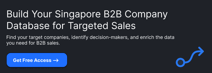 Build Your Singapore B2B Company Database for Targeted SalesFind your target companies, identify decision-makers, and enrich the data you need for B2B sales.
