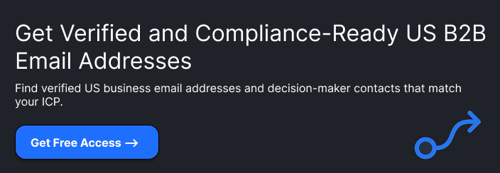 Get Verified and Compliance-Ready US B2B Email AddressesFind verified US business email addresses and decision-maker contacts that match your ICP.