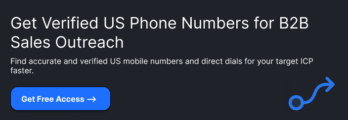 Get Verified US Phone Numbers for B2B Sales OutreachFind accurate and verified US mobile numbers and direct dials for your target ICP faster.