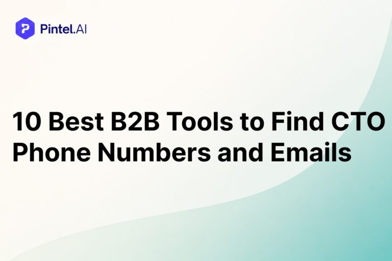 10 Best B2B Tools to Find CTO Phone Numbers and Emails| 2026