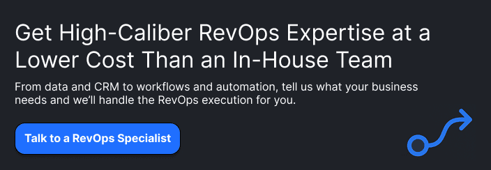 **Get Expert RevOps at a Lower Cost Than Building In-House**Tell us what your business needs. We’ll handle your data, CRM, workflows, and RevOps operations for you.**Talk to a RevOps Specialist**