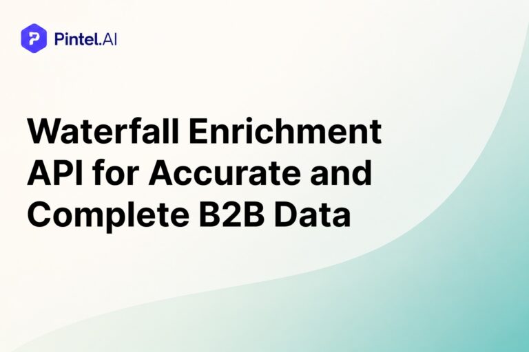Waterfall Enrichment API for Accurate and Complete B2B Data