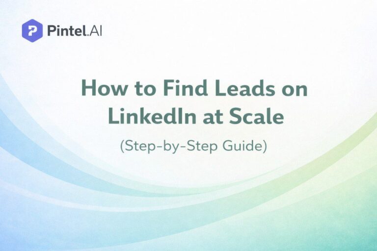 How to Find Leads on LinkedIn at Scale (High-Intent Prospecting Guide)