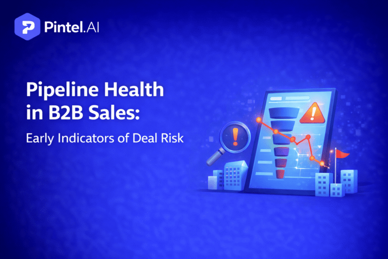 Pipeline Health in B2B Sales: Early Indicators of Deal Risk