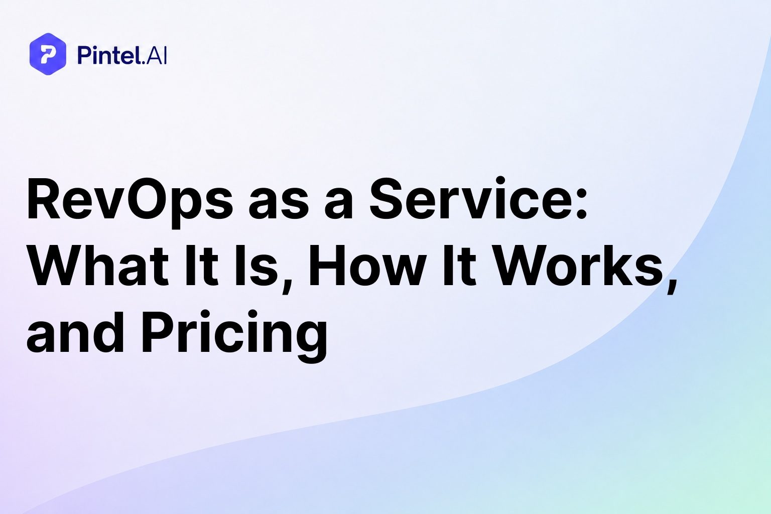 RevOps as a Service: What It Is, What It Includes, Pricing and How It Works