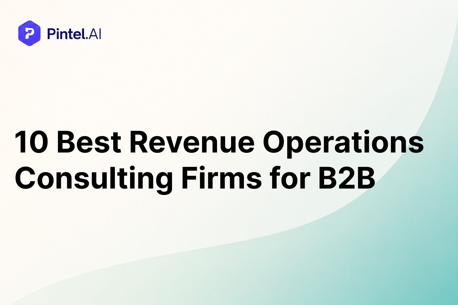 10 Best Revenue Operations Consulting Firms for B2B in 2026