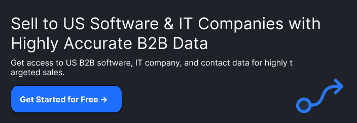 Sell to US Software & IT Companies with Highly Accurate B2B Data  Get access to US B2B software, IT company, and contact data for targeted sales.