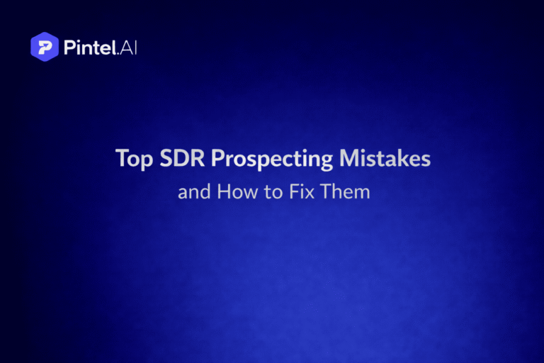 Top SDR Prospecting Mistakes and How to Fix Them