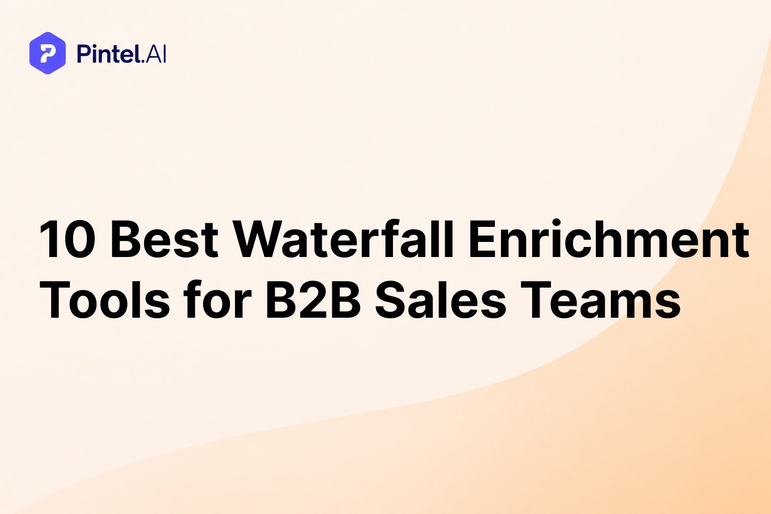 10 Best Waterfall Enrichment Tools for B2B Sales Teams (2026)